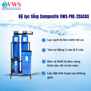 BỘ LỌC TỔNG ĐẦU NGUỒN VWS-PRE-25SCAS