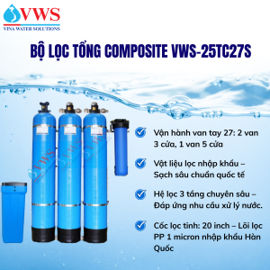 BỘ LỌC TỔNG ĐẦU NGUỒN VWS-25TC27S