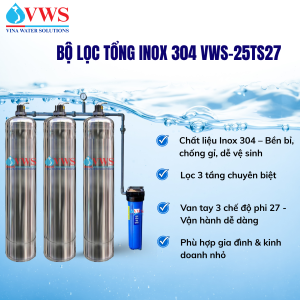 BỘ LỌC TỔNG INOX 304 VWS-25TS27