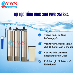 BỘ LỌC TỔNG ĐẦU NGUỒN VWS-25TS34 INOX 304