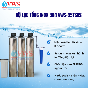 BỘ LỌC TỔNG ĐẦU NGUỒN VWS-25TSAS INOX 304