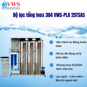 BỘ LỌC TỔNG ĐẦU NGUỒN VWS-PLA 25TSAS INOX