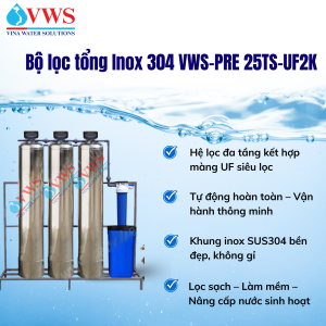 BỘ LỌC TỔNG ĐẦU NGUỒN VWS-PRE 25TS-UF2k INOX